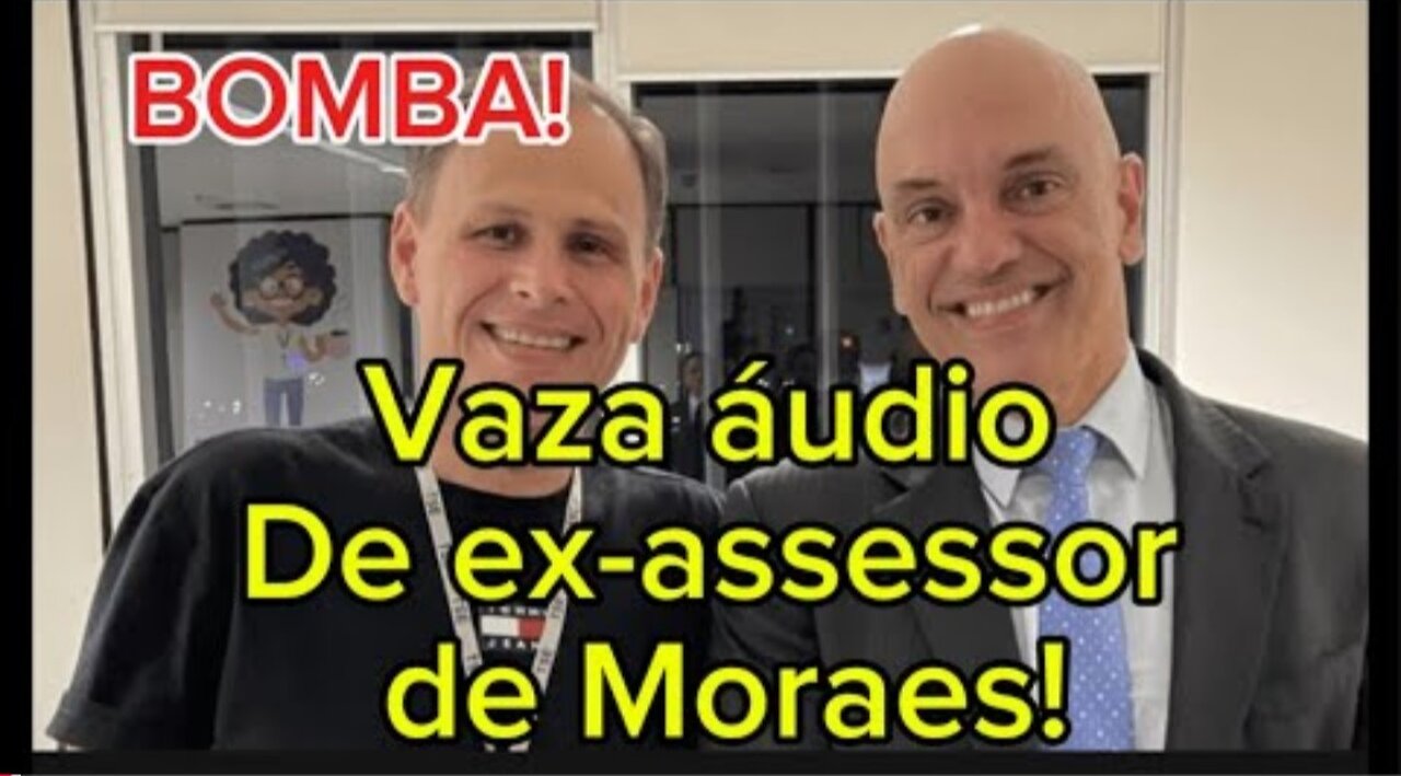 BOMBA! Em áudio, ex assessor de Moraes revela temer por sua vida e de sua família e foge do Brasil!