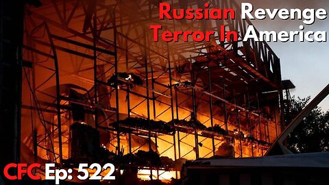 Council on Future Conflict Episode 522: Russian Revenge, Terror In America