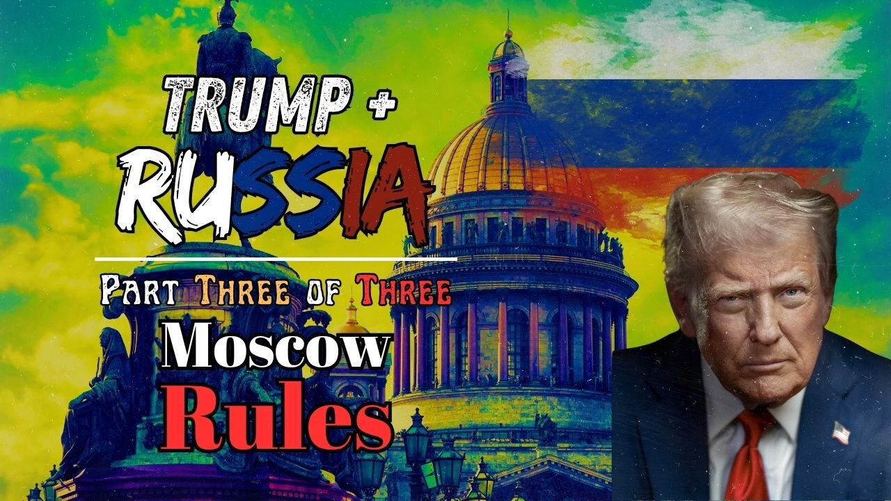 Trump & Russia: Part 3/3 - Moscow Rules [Four Corners Mini-Doc]
