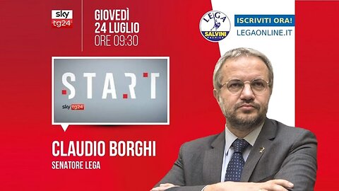 🔴 Interventi del Sen. Claudio Borghi, ospite a "Start" su SkyTg24 (24.07.2025)