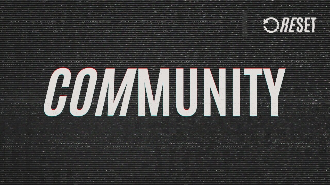 RESET: Community (streamed Mar. 16, 2025)