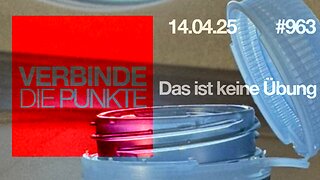 Verbinde die Punkte #963 - Das ist keine Übung (14.04.2025)