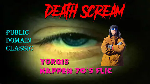 Yorgis happen 70's flic: Death Scream