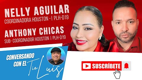 NELLY AGUILAr COORDINADORA & ANTHONY CHICAS SUCOORDINADOR DEL D-19 EN HOUSTON TX