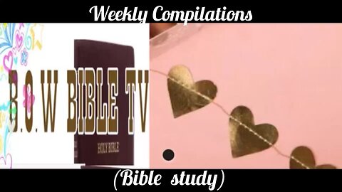 Weekly Conpilations August 25, To 29 Bible reading