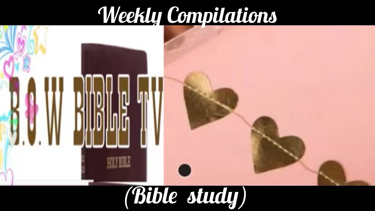 Weekly Conpilations August 25, To 29 Bible reading