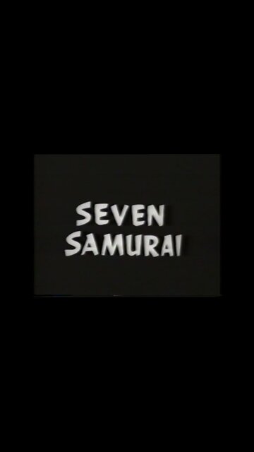 Seven Samurai Highlights