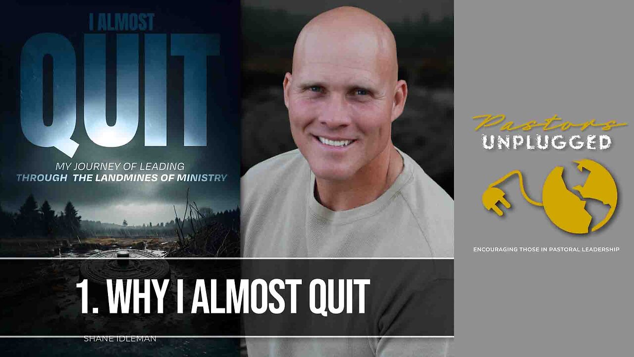Chapter 1: Why I Almost Quit | Pastor Shane Idleman