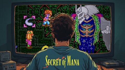 Secret of Mana stream 15 BEATING THE GAME - Mana series part 2