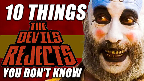 10 Things You Didn't Know About The Devil's Rejects