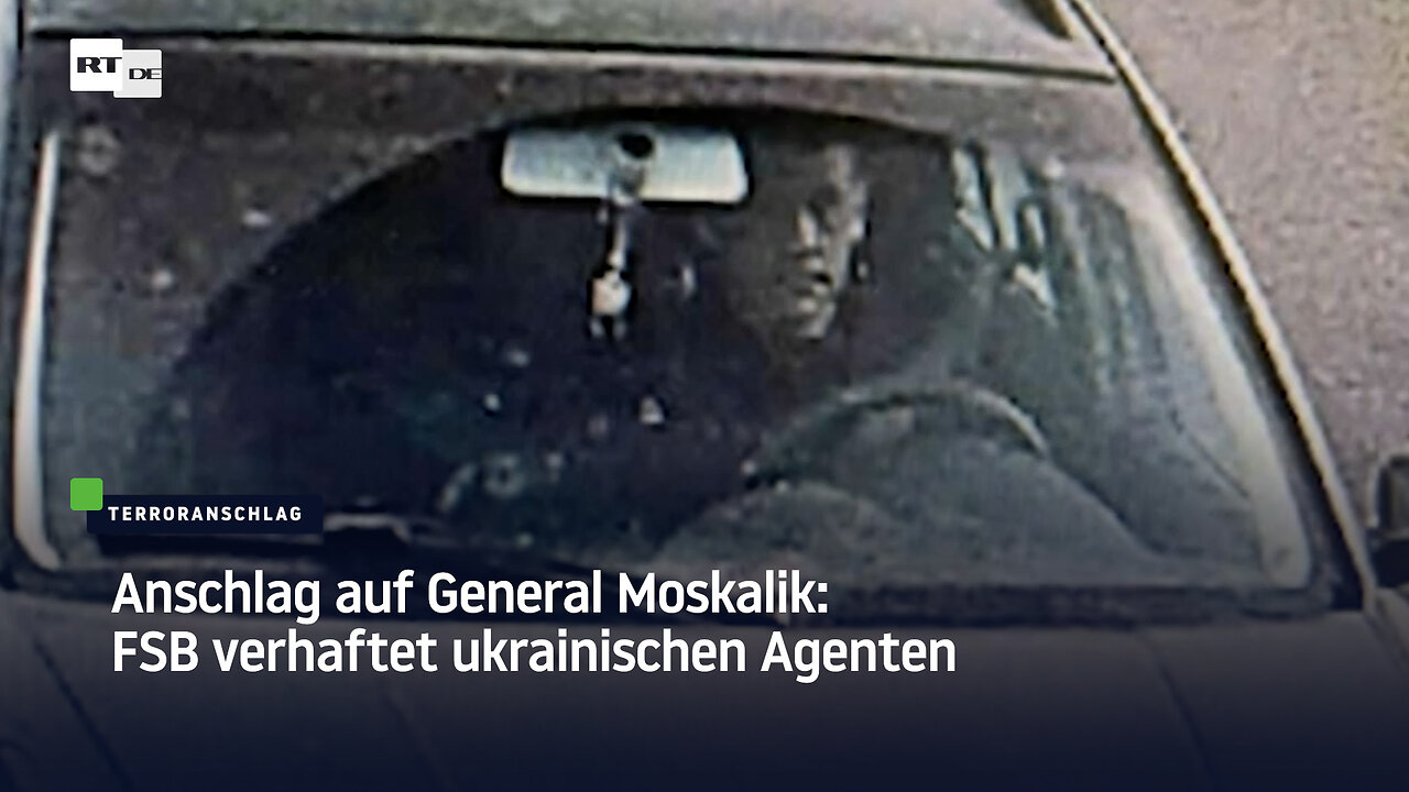 Anschlag auf General Moskalik: FSB verhaftet ukrainischen Agenten