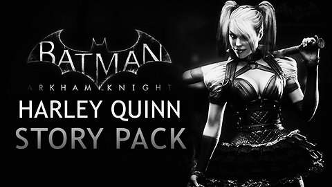 Batman Arkham Knight Episode 0: Harley Quinn
