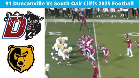 #2 Duncanville Vs South Oak Cliffs 2025 Football