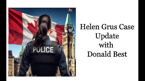 Helen Grus Case Update with Donald Best