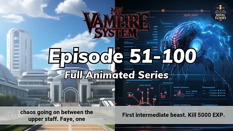 My Vampire System Episode 51-100 Animated audio book