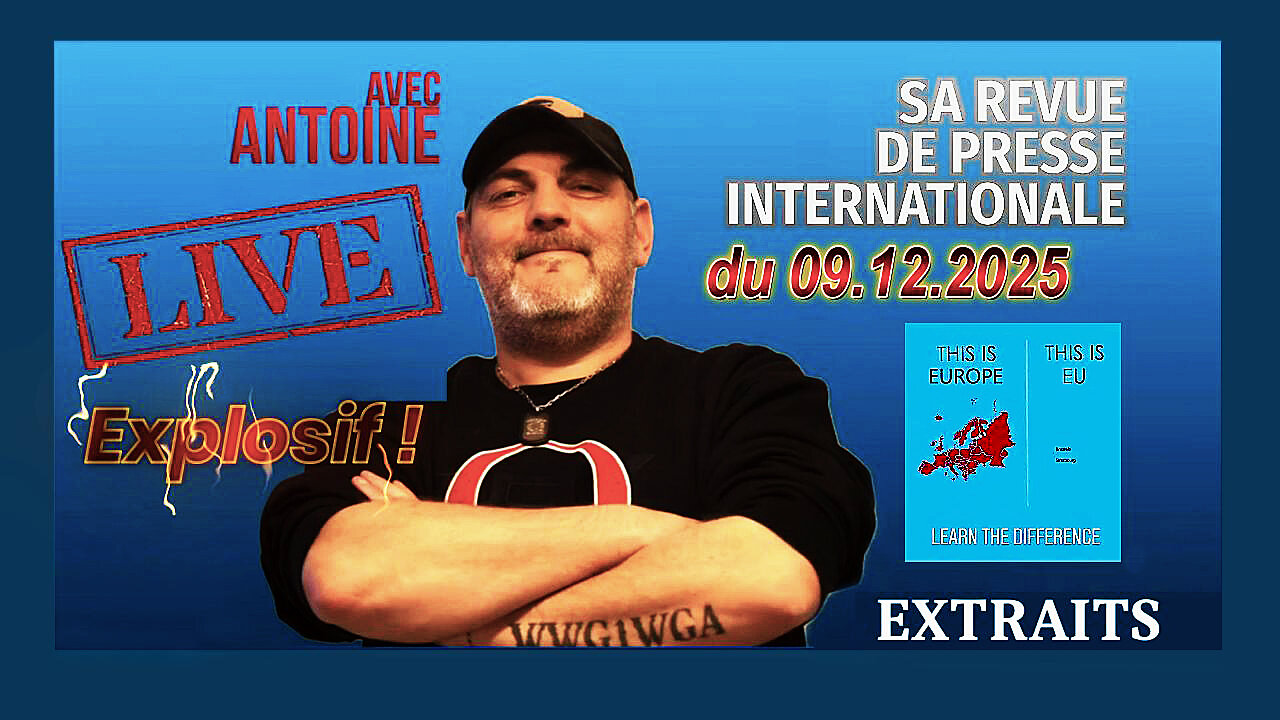 Les NEWS internationales d'ANTOINE ce 9.12.2025 ...Explosif ! (Hd 720)