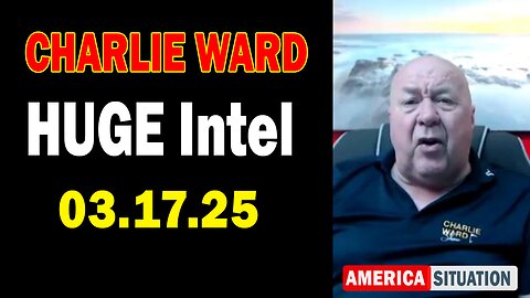 Charlie Ward HUGE Intel Mar 17: "Charlie Ward Daily News With Charlie Ward & Paul Brooker"