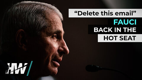 “Delete this email” | FAUCI BACK IN THE HOT SEAT