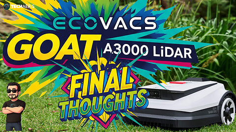 ECOVACS GOAT A3000 LiDAR Robot Mower: My FINAL THOUGHTS