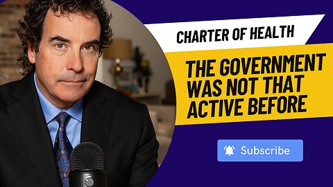 Charter of Health Freedom - The Government Was Not That Active Before