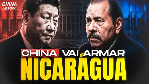 China e Nicarágua fecham NOVO acordo para fornecimento de armas