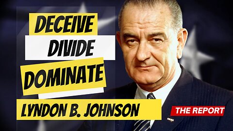 Lyndon B. Johnson: The President Who Led America Into the Rabbit Hole | Power, Secrets & Control