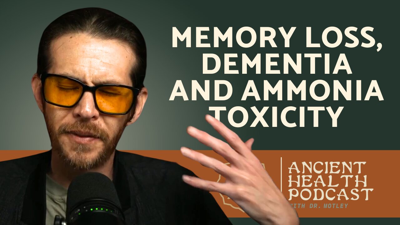 402: Memory Loss, Dementia and Ammonia Toxicity