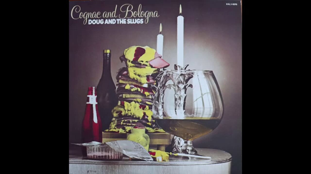 Doug and the Slugs - Cognac And Bologna (1980) [Complete LP]