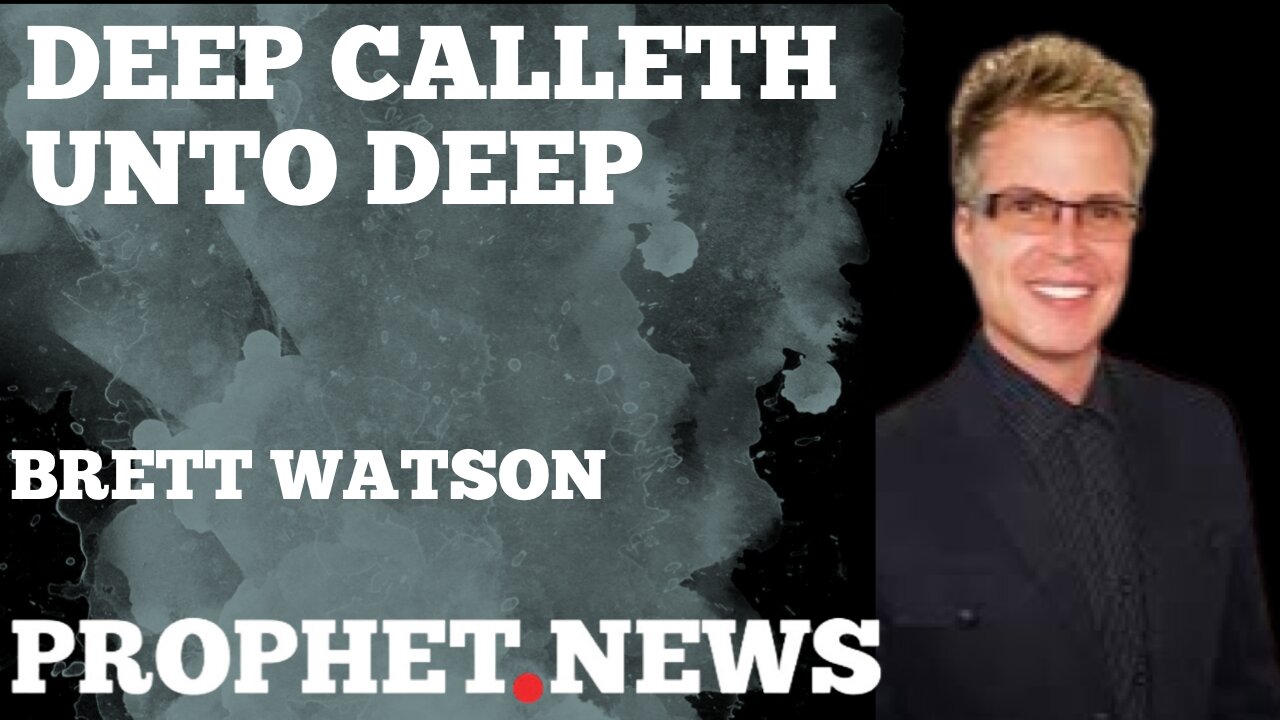 HE IS CALLING YOU-DEEP CALLETH UNTO DEEP!