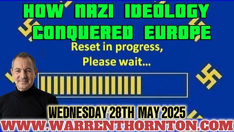 HOW NAZI IDEOLOGY CONQUERED EUROPE WITH WARREN THORNTON