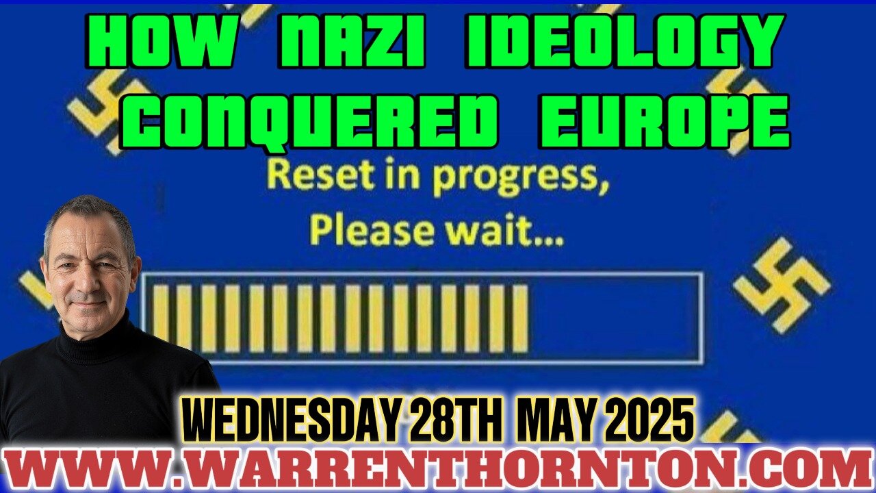 HOW NAZI IDEOLOGY CONQUERED EUROPE WITH WARREN THORNTON