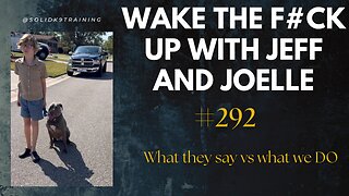 Wake the F#CK up w/Jeff & Joelle #292-so much misinformation