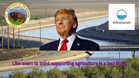 Liberals are complaining that Trump is sending water to farms in California