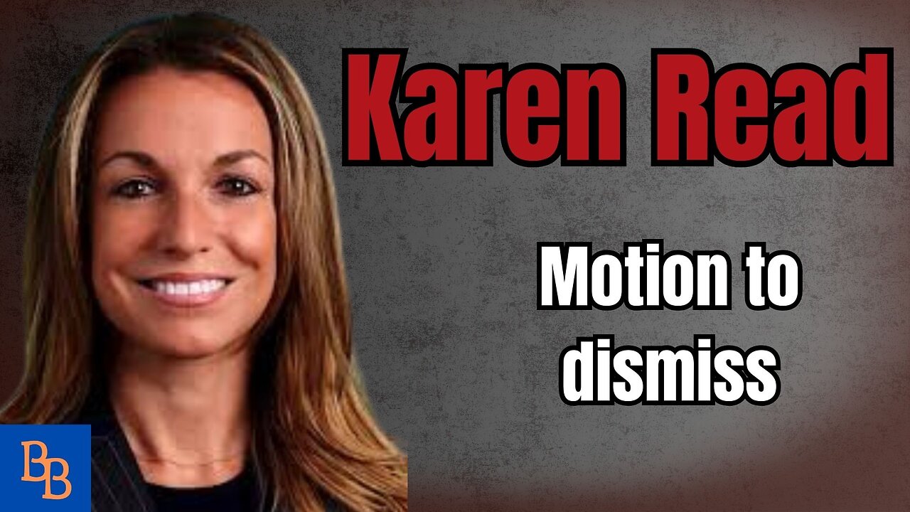 Karen Read motion to dismiss