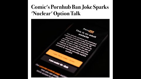 Comic's Pornhub Ban Joke Sparks 'Nuclear' Option Talk