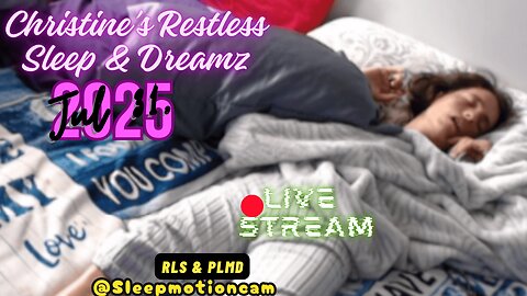 🔴Live Sleep Stream 💤Restless Sleep ⏰July 31, 2025 😴 RLS & PLMD