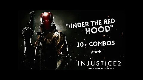 🩸RED HOOD || INJUSTICE II💥 (+10 COMBOS)