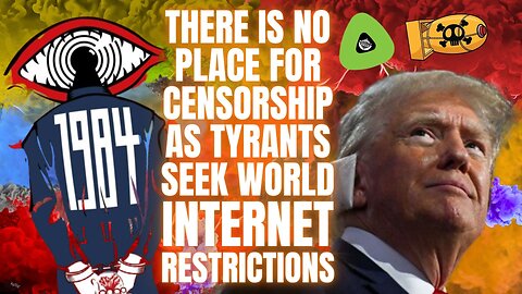 There Is No Place For Censorship, As Tyrants Seek World Internet Restrictions