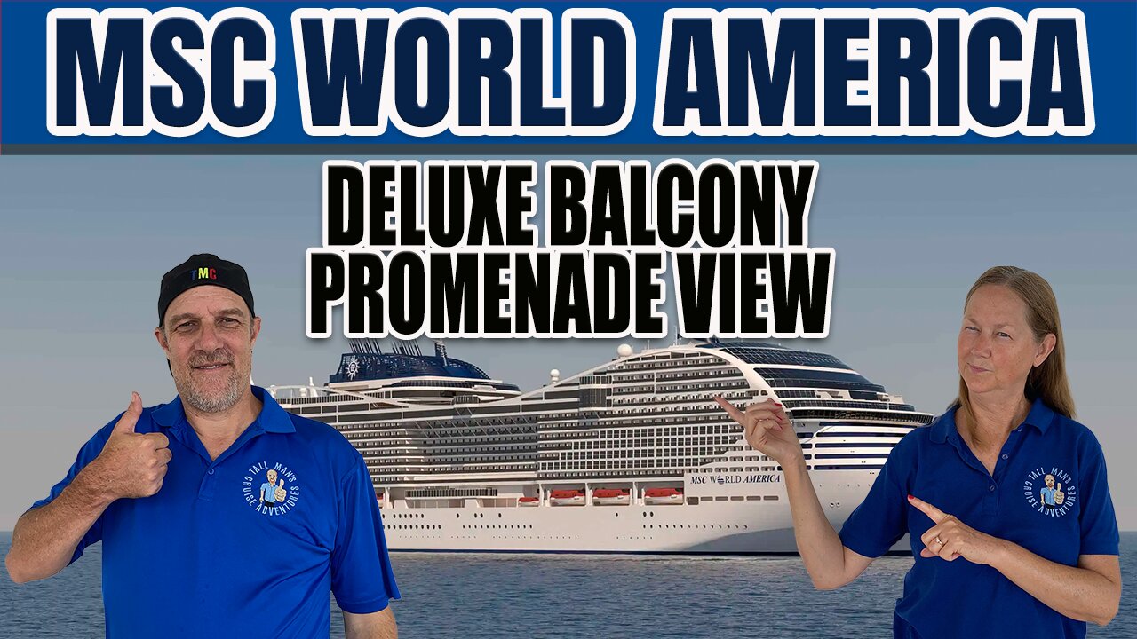 MSC World America First Look! Deluxe Balcony Promenade View | Tall Man's Cruise Adventures