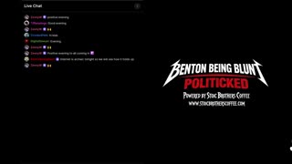 Benton Being Blunt "Politicked / Ep. 4"
