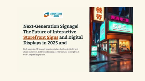 Next-Generation Signage!!! The Future of Interactive Storefront Signs and Digital Displays in 2025