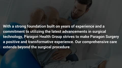 Restoring well-being and Relieving Pain with Paragon Surgery