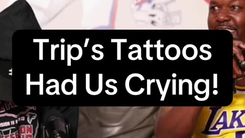 Trip’s Tattoos had us Crying!!