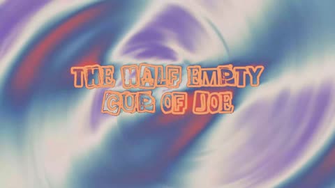 Half Empty Cup of Joe 9/2/25