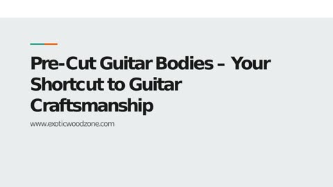 Explore premium pre cut guitar bodies at Exotic Wood Zone