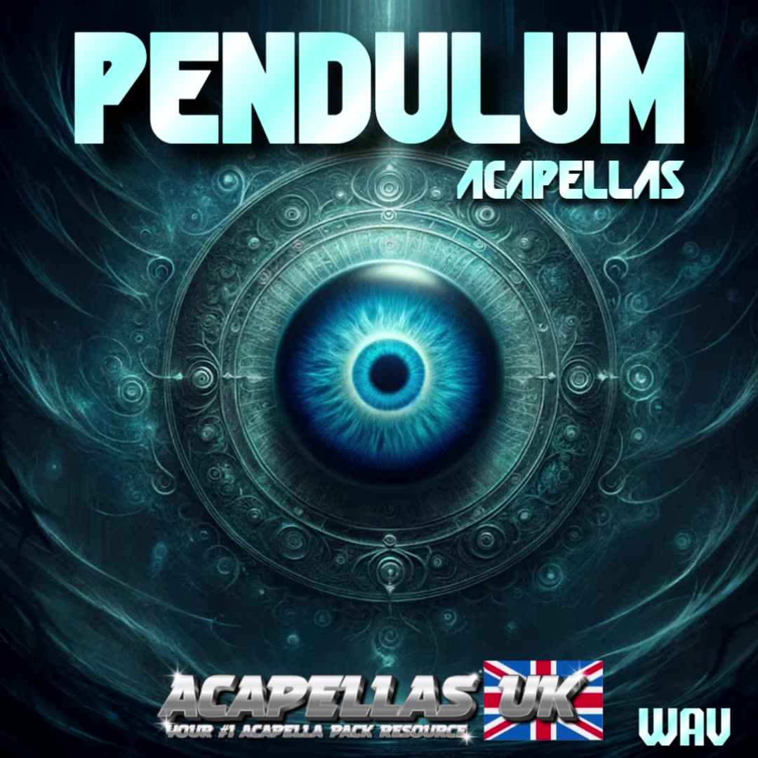 Pendulum Acapellas [Acapellas UK]