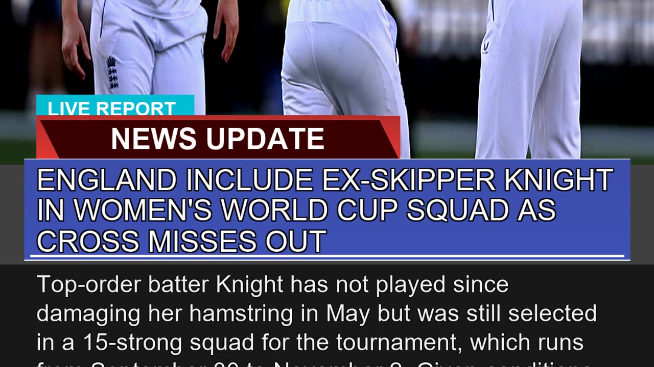 England Include Exskipper Knight in Womens World
