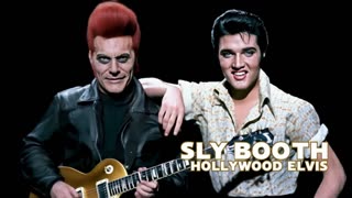 SLY BOOTH - HOLLYWOOD ELVIS
