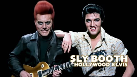 SLY BOOTH - HOLLYWOOD ELVIS