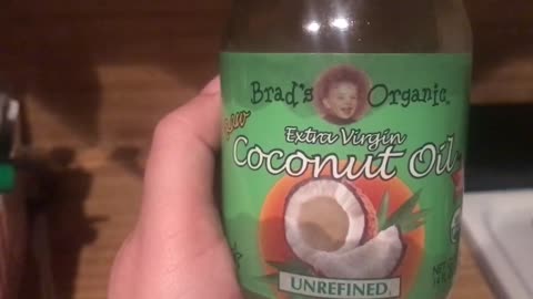 The Best Tasting Coconut Oil I Ever Had- Brad’s